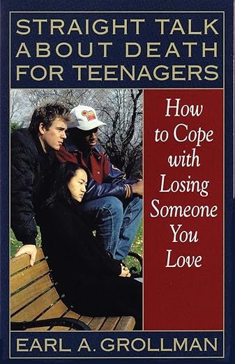 Book cover titled 'Straight Talk About Death for Teenagers' by Earl A. Grollman, with a photo of three teenagers sitting on a park bench in a contemplative mood.