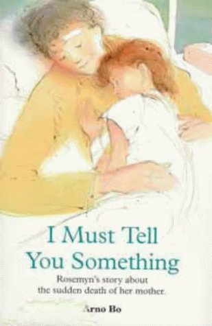 Book cover titled "I Must Tell You Something: Runcymom's story about the sudden death of her mother" with an illustration of a mother and child lying in bed, embracing.
