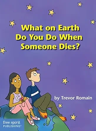 Book cover titled 'What on Earth Do You Do When Someone Dies?' by Trevor Romain, featuring animated children sitting on a cloud surrounded by stars.