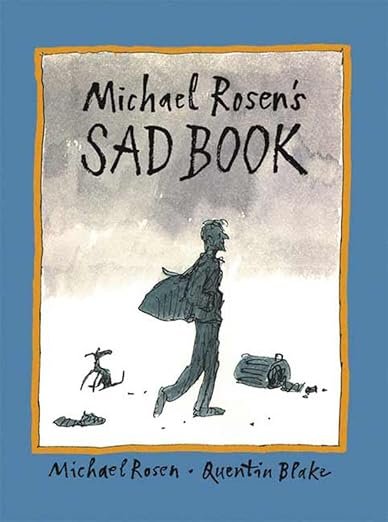 Cover of a book titled "Michael Rosen's SAD BOOK" by Michael Rosen and Quentin Blake, featuring a sketch of a person walking with a small bike and a backpack.