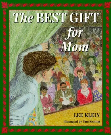 Book cover titled 'The Best Gift for Mom' by Lee Klein, illustrated by Pam Keating, featuring a woman looking at an audience of children and adults.