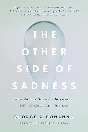 Book cover titled 'The Other Side of Sadness' by George A. Bonanno, with a quote from Daniel Gilbert about understanding loss.