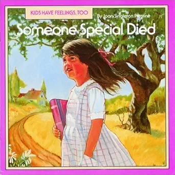 Cover of a children's book titled "Someone Special Died" by Joan Singleton Plasencia, featuring a young girl in a white dress holding a pink book, standing on a dirt path with a tree and yellow fields in the background.