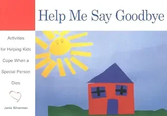 Book cover titled 'Help Me Say Goodbye' with a sun, a house, and a grassy hill.