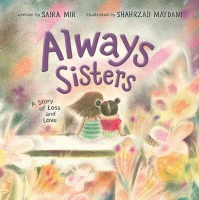Book cover titled "Always Sisters" featuring two young girls with their backs turned, sitting on a park bench amid colorful flowers and a soft dreamy background.