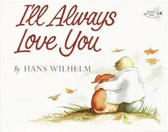 Book cover of "I'll Always Love You" by Hans Wilhelm featuring a child and a dog sitting on grass with fish swimming nearby.