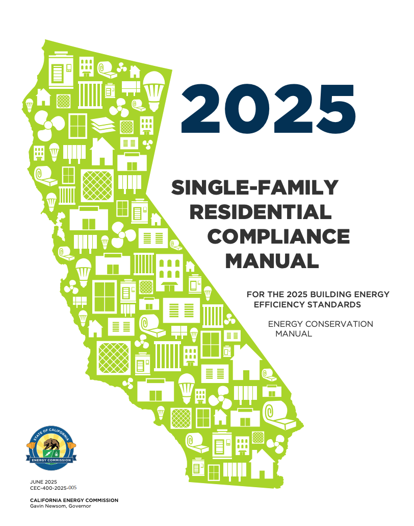 Cover page of a manual with a green outline of California filled with icons of houses, windows, and energy-saving devices. The text reads '2025 Single-Family Residential Compliance Manual for the 2025 Building Energy Efficiency Standards. Energy Conservation Manual. California Energy Commission logo with a bear and star, dated June 2025.