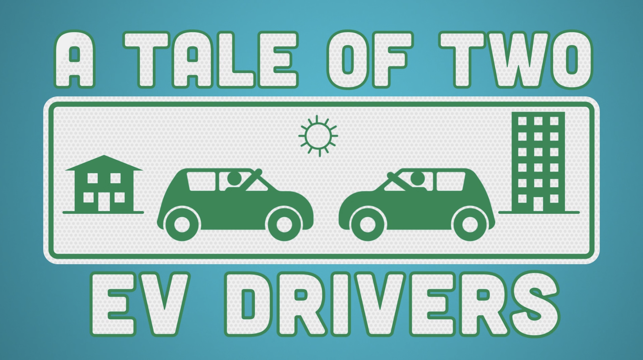 A Tale of Two EV Drivers
