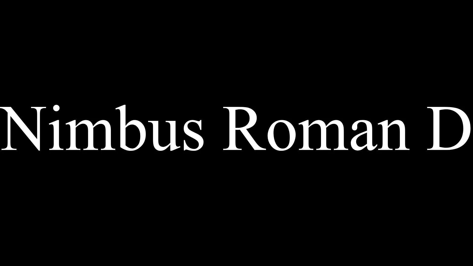 nimbus roman d typeface white letters