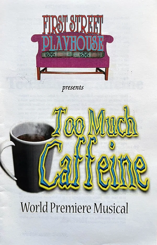 Poster for 'Too Much Caffeine,' a world premiere musical presented by First Street Playhouse, featuring an illustration of a steaming coffee mug and a pink couch.