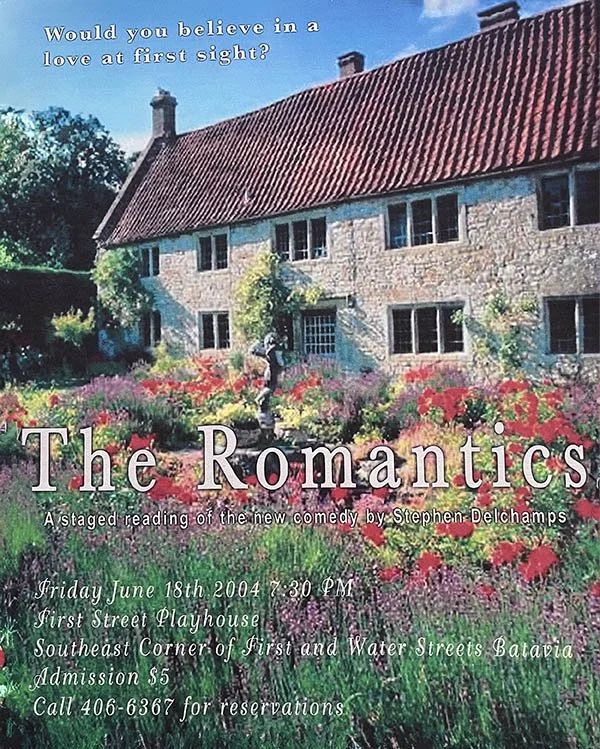 A poster advertising a staged reading of the comedy "The Romantics" by Stephen Delchamps, held outside a stone house with a red-tiled roof, surrounded by colorful flowers and greenery, on June 18th, 2004, at 7:30 PM at the First Street Playhouse in Batavia.