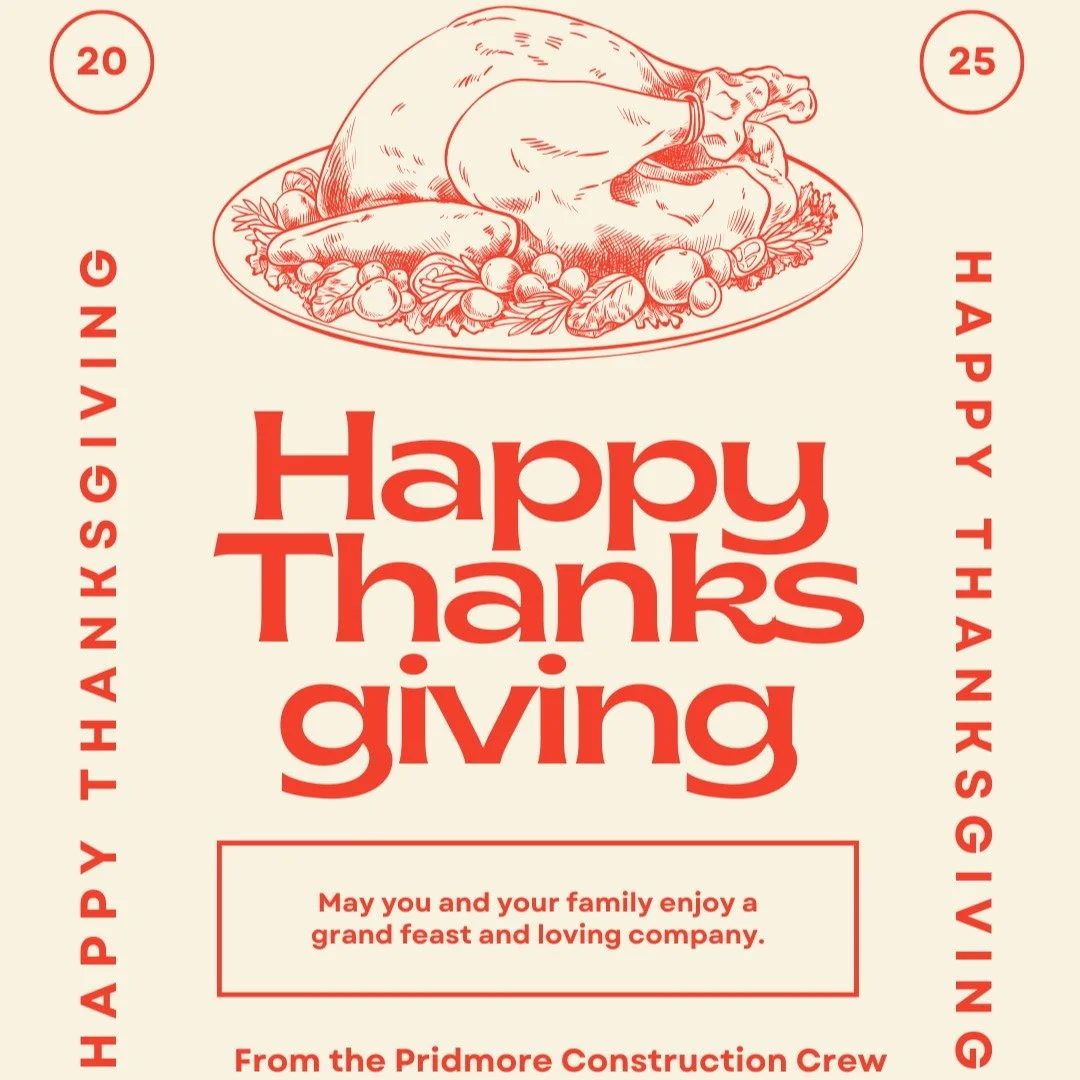 🦃✨ Happy Thanksgiving from the Pridmore Construction crew! 🍂🏗️

We give thanks for our amazing team, the hard work we put in every day, and the incredible projects we get to build together. We're grateful for our clients and the trust they place i