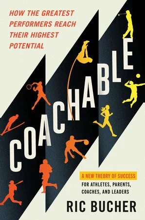Coachable by Ric Bucher — How the Greatest Performers Reach Their Highest Potential