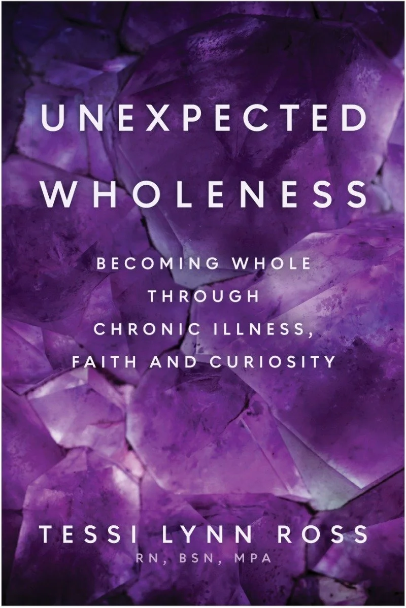 Unexpected Wholeness Tess Lynn Ross