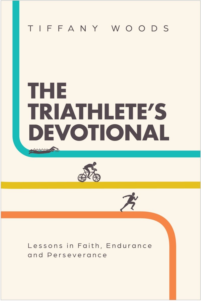 The Triathlete's Devotional Tiffany Woods