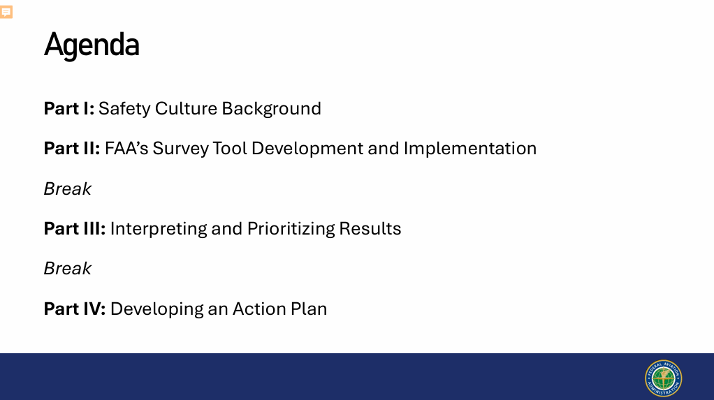 The agenda is designed where Part I and Part II take 45 minutes, Parts III and IV take 45 minutes each, and each break is 15 minutes. Each part becomes increasingly audience driven and less presenter focused.