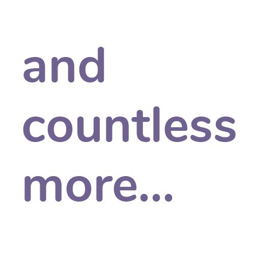 and counless more...