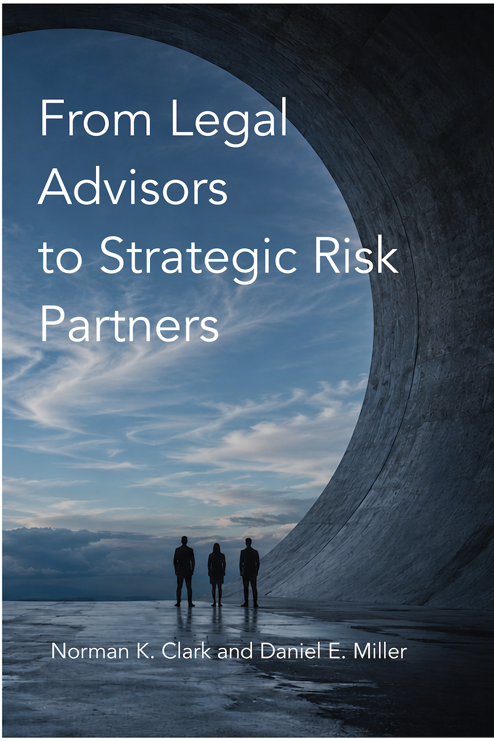 From Legal Advisors to Strategic Risk Partners