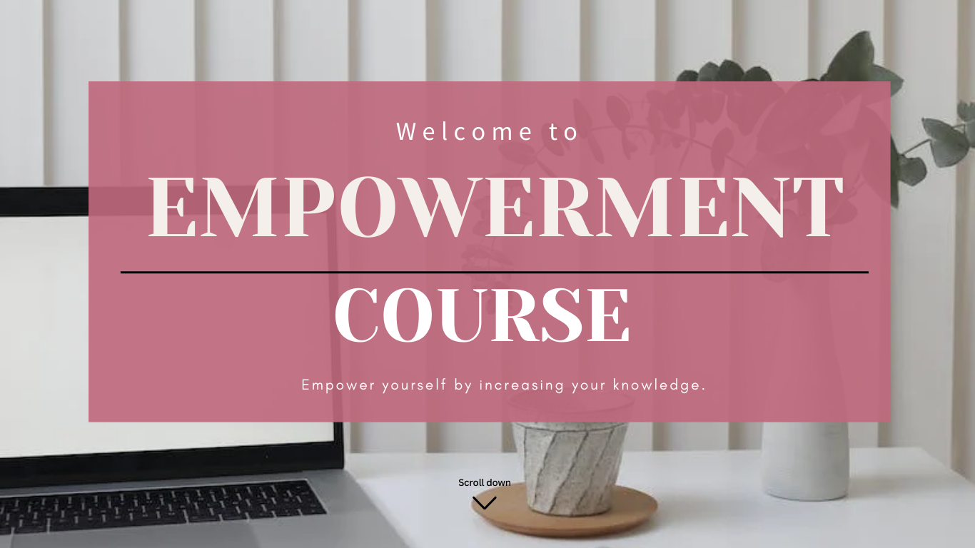 A digital graphic for an Empowerment Course with a pink overlay, text saying 'Welcome to Empowerment Course, Empower yourself by increasing your knowledge,' on a background of a laptop, a plant in a pot, and a vase on a white desk.