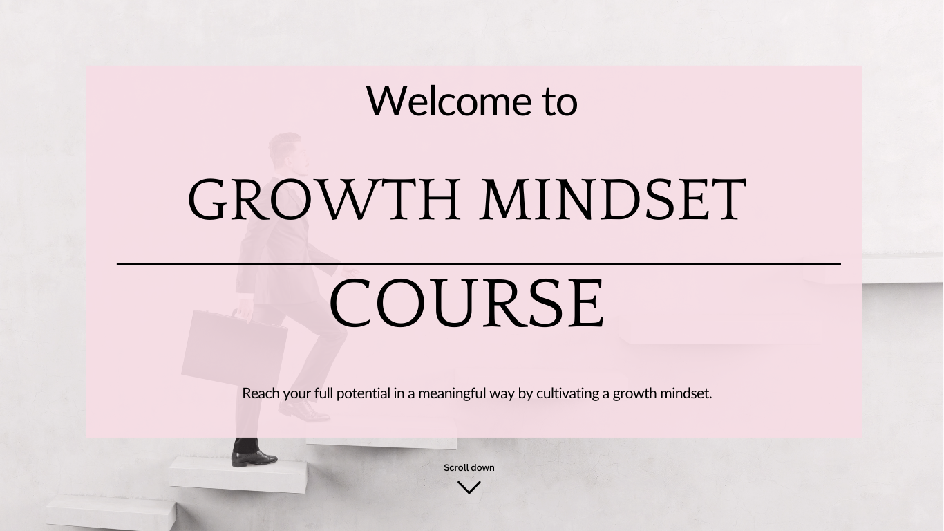 A man in a business suit carrying a briefcase walking upstairs in a minimalistic environment with a white background. Overlaid text reads "Welcome to GROWTH MINDSET COURSE" with a subtitle "Reach your full potential in a meaningful way by cultivating a growth mindset". A downward arrow indicates to scroll down.