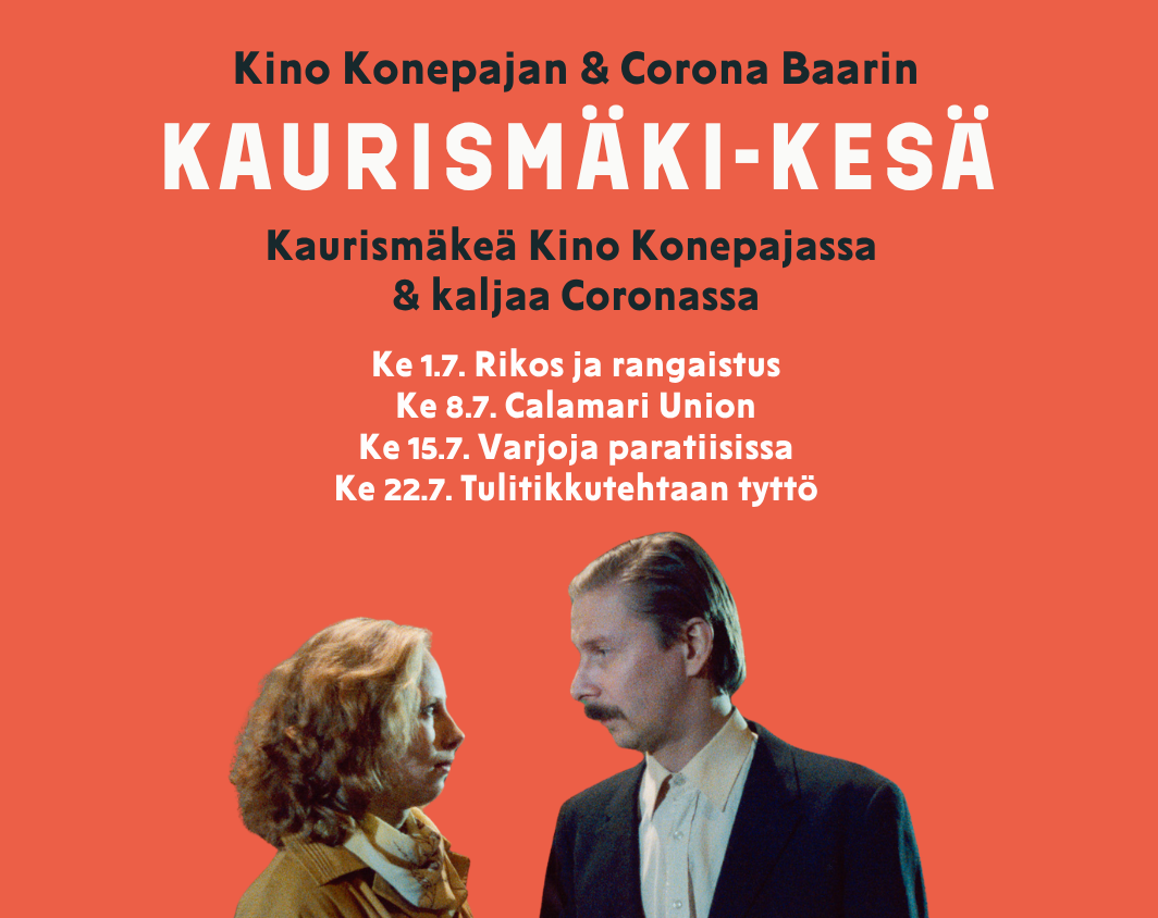 1.7. - 22.7. Kaurismäki-kesä