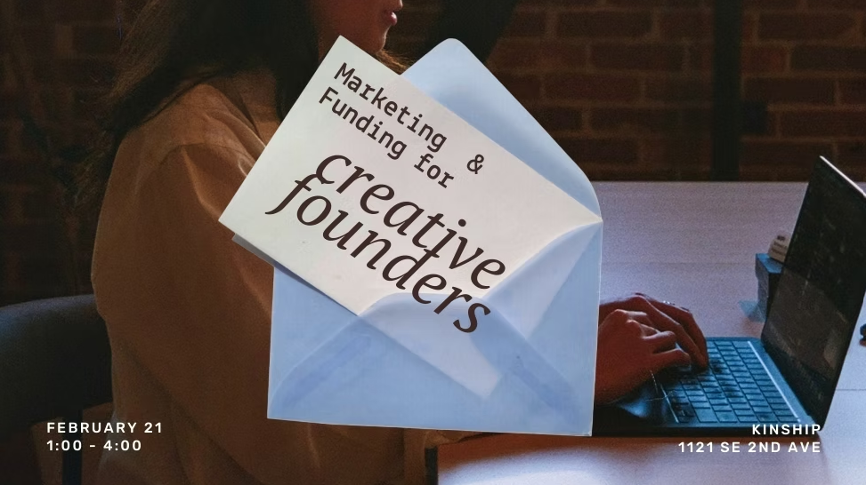 Marketing + Funding for Creative Founders