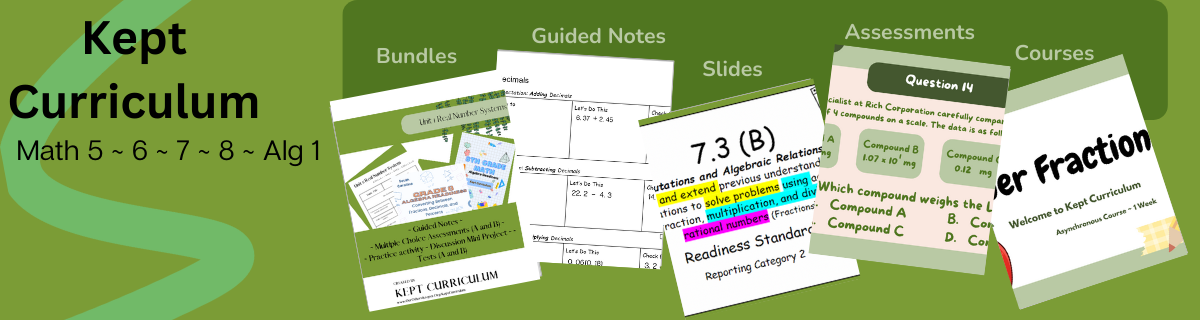 Promotional image for Kept Curriculum, featuring math resources for grades 5 through Algebra 1, including bundles, guided notes, slides, assessments, and courses.
