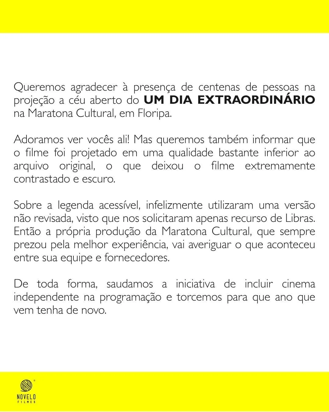 No &uacute;ltimo s&aacute;bado (21/03), @umdiaextraordinario_filme foi projetado a c&eacute;u aberto, no centro de Floripa, durante a Maratona Cultural. Agradecemos a presen&ccedil;a e o carinho do p&uacute;blico! 

Infelizmente, o filme estava muito