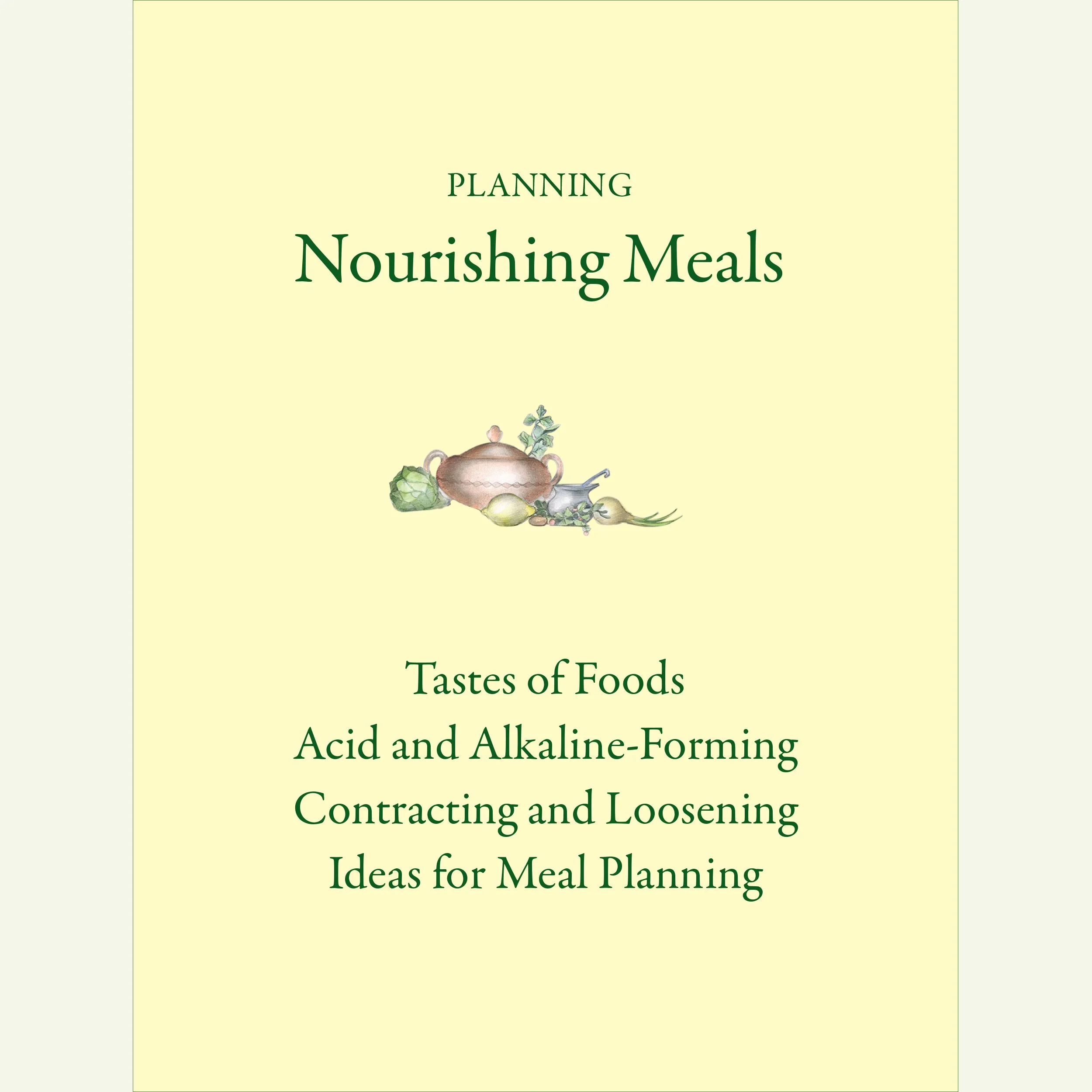 Meal Planning education charts – excerpts from Natural Foods from the Tapestry of Life. PDF DOWNLOAD