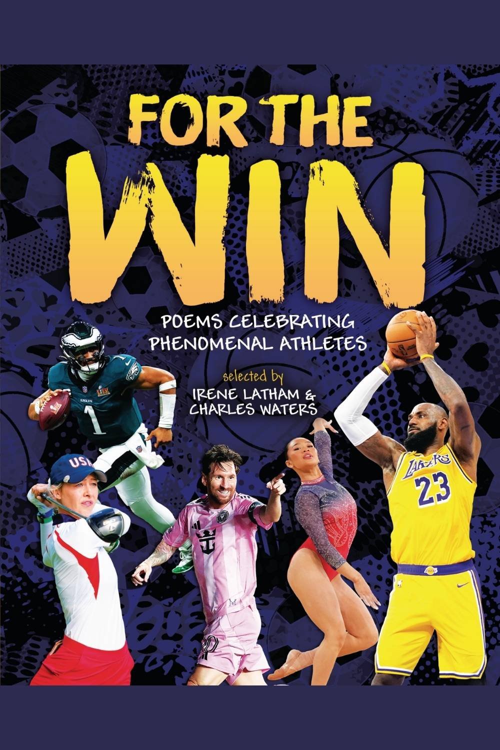 For the Win: Poems Celebrating Phenomenal Athletes