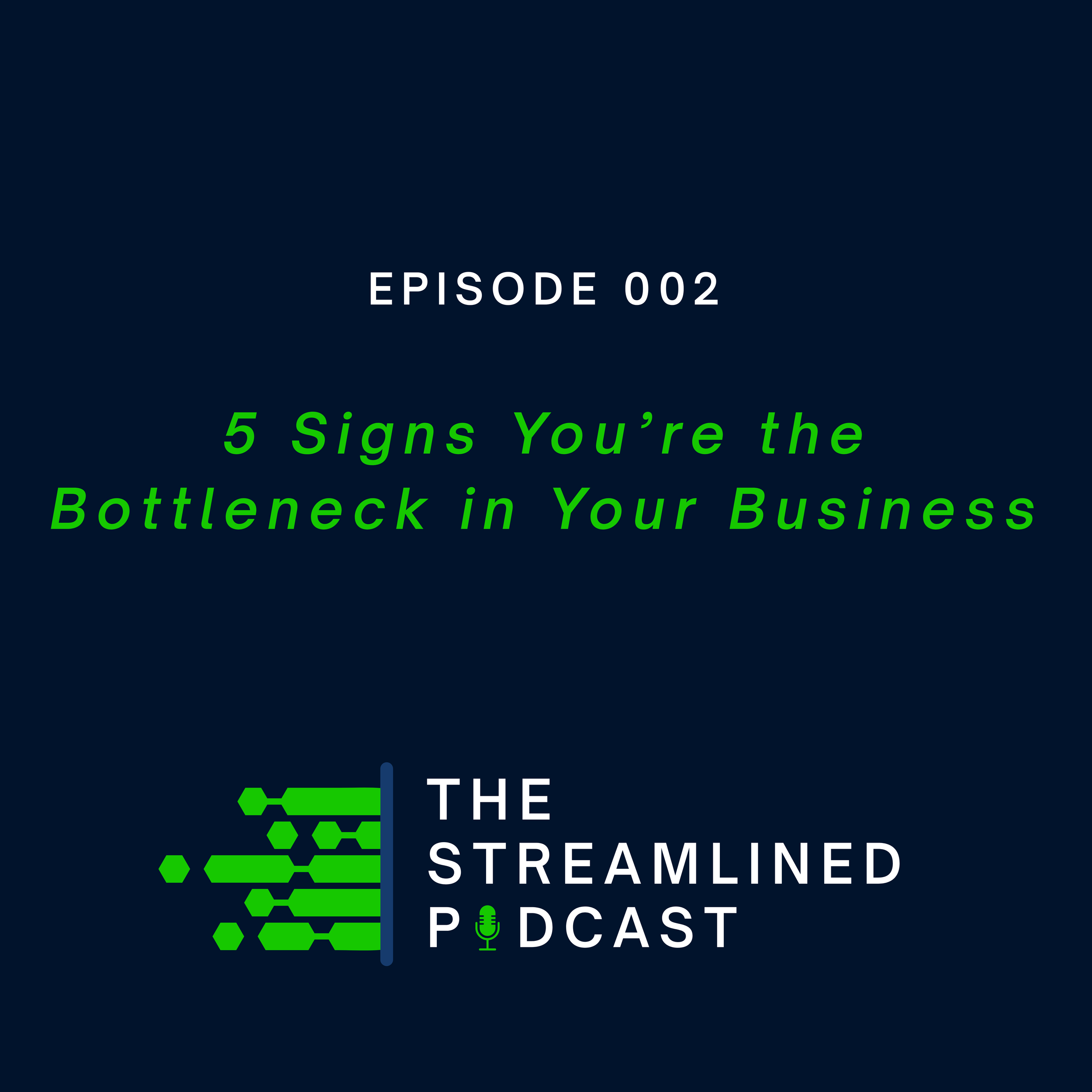 5 Signs You’re the Bottleneck in Your Business
