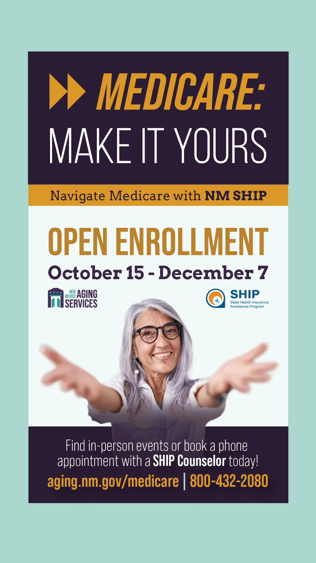 An advertisement for Medicare open enrollment from October 15 to December 7. It features a smiling woman with glasses reaching out with her arms open. Logos for New Mexico Aging Services and SHIP are included, along with a website and phone number fo