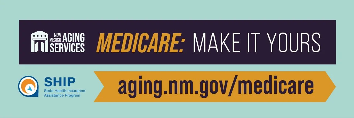 A digital graphic promoting Medicare and health services in New Mexico. It features the New Mexico Aging Services logo, a SHIP logo, and text encouraging viewers to make Medicare their own at aging.nm.gov/medicare.