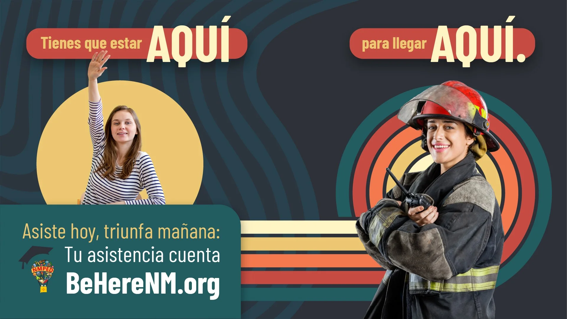 A promotional poster with Spanish text encouraging attendance for a program at BeHereNM.org, featuring a girl raising her hand and a female firefighter holding a walkie-talkie, with colorful circular background and a pointer to potential event detail
