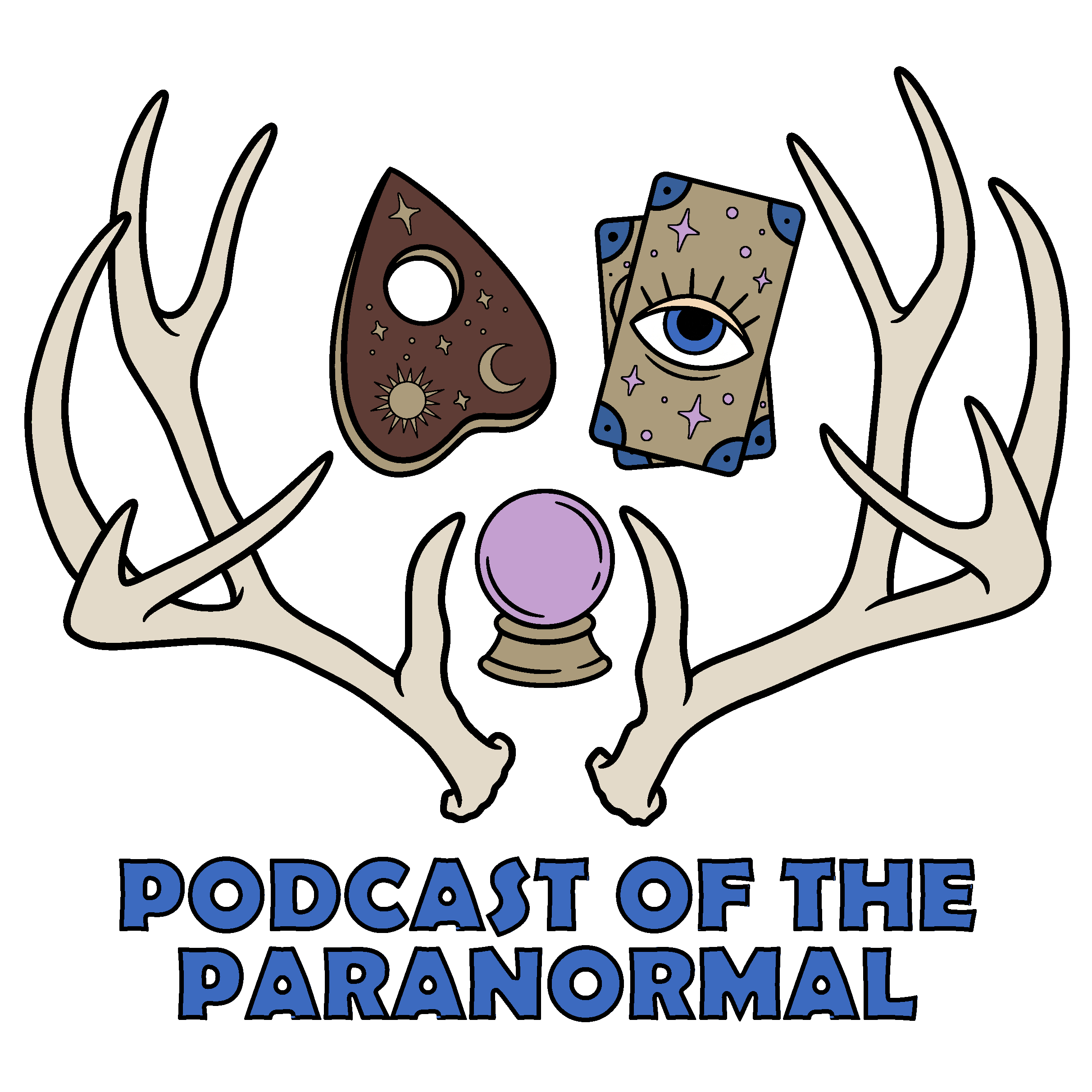 Graphic design featuring two tarot cards with celestial symbols, a planchette, and a crystal ball surrounded by stylized antlers. The text below reads 'Podcast of the Paranormal' in blue and black letters.