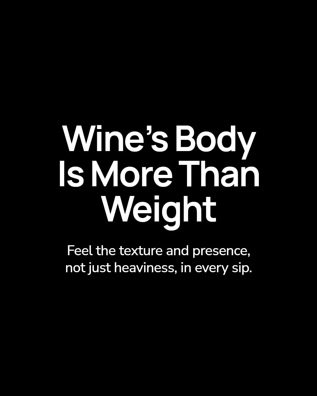 When we talk about a wine's body, we're really discussing how it feels in your mouth &mdash; is it light and delicate, or rich and full? It's not just about weight; it's about texture and presence. Body comes from things like alcohol, sugar, and tann