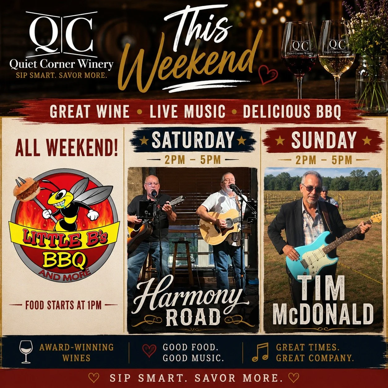 HIS WEEKEND AT QUIET CORNER WINERY

🍖 Little B's BBQ
All Weekend

🎸 Saturday 2&ndash;5 PM
Harmony Road

🎵 Sunday 2&ndash;5 PM
Tim McDonald

🍷 Award-Winning Wines
🎶 Live Music
🍖 Great BBQ

Sip Smart. Savor More.