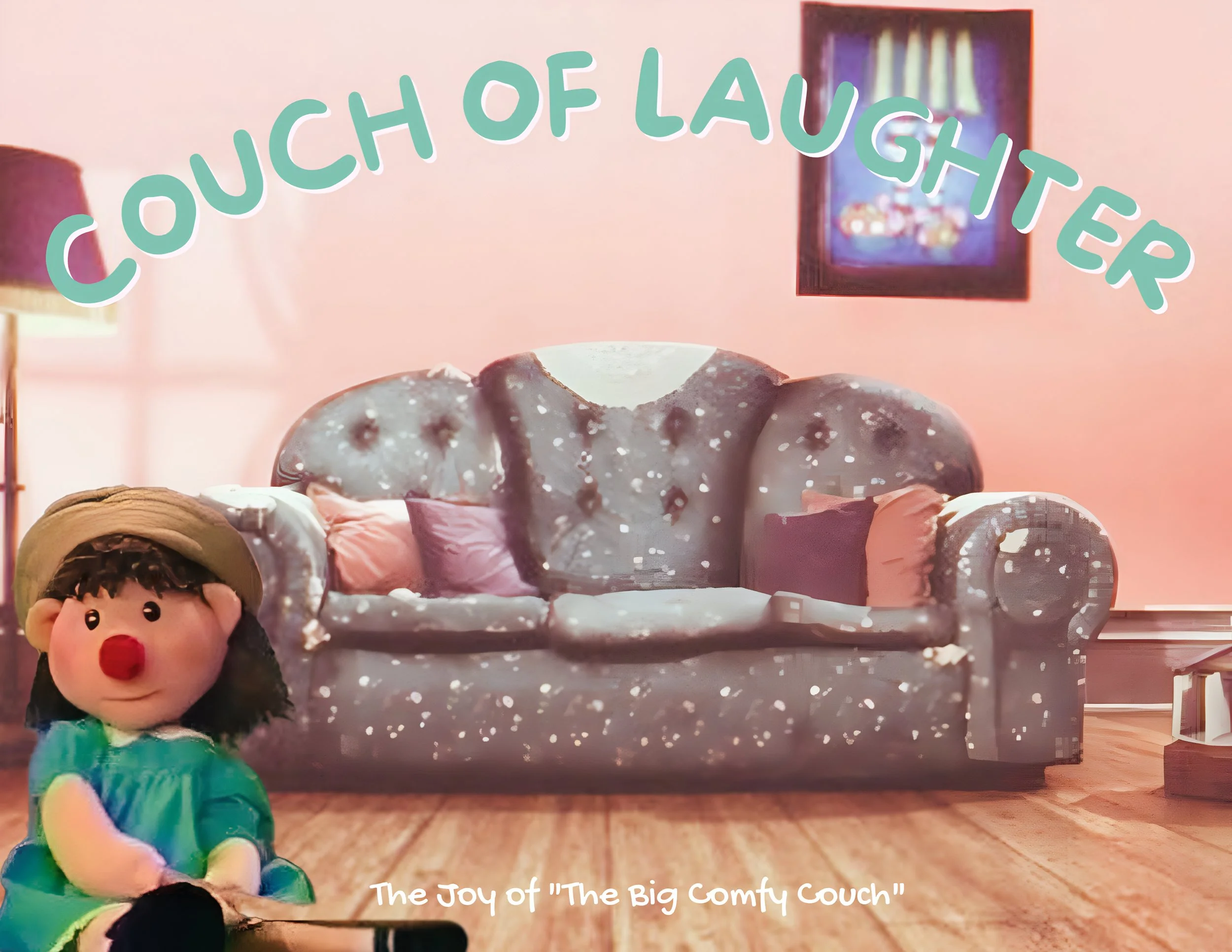 The Joy of Big Comfy Couch