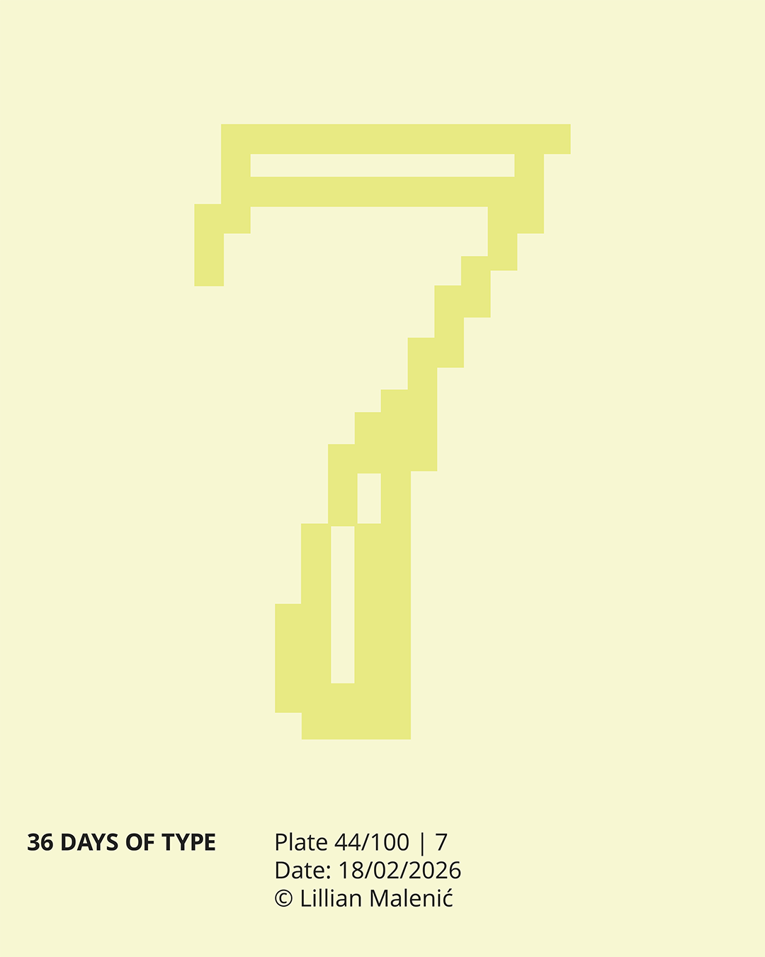 36 Days of Type: 7 —Type Design — 2026 ☻ 44/100