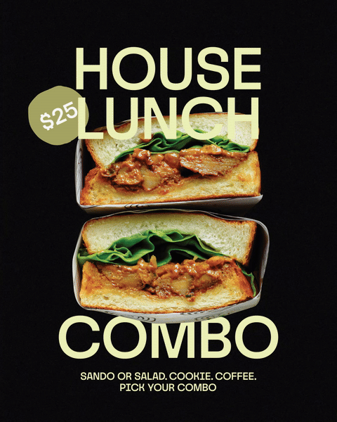 Two sandwiches with lettuce and meat, displayed in a black box with a circular label indicating $25. Text promoting house lunch combo including sando or salad, cookie, and coffee.