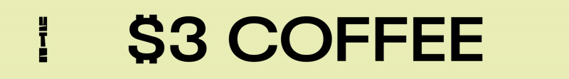Banner advertising a $3 coffee special, with bold black text on a light yellow background.