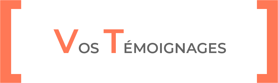 Vos Témoignages