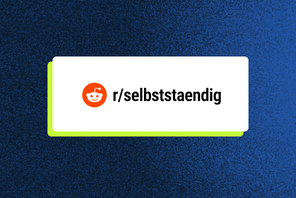 r/Selbststaendig: Die aktivste deutschsprachige Community für Selbstständige – Steuern, Kunden, Alltag