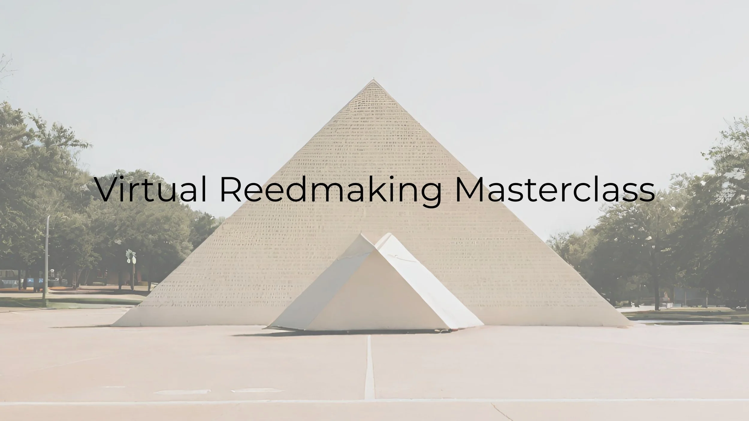 Virtual Reedmaking Masterclass