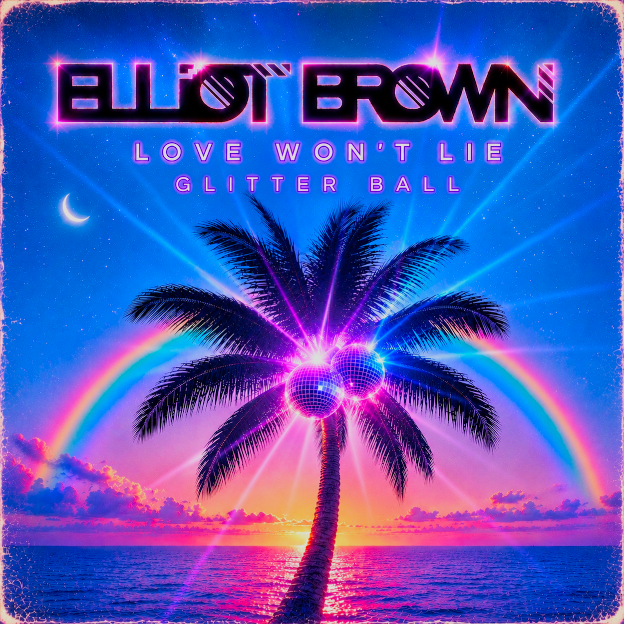 A vibrant, neon-colored digital artwork featuring a tropical scene with a palm tree at sunset, rainbow, and laser lights, promoting a glitter ball event called 'ELOF BROWN' with the tagline 'Love Won't Lie'.