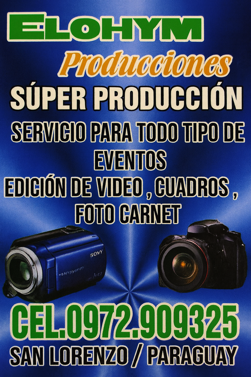Cartel publicitario en español que promociona servicios de producción audiovisual, con imágenes de una cámara de video y una cámara fotográfica, que ofrece edición de video, cuadros y fotos en formato carnet, con número de contacto y ubicación en San Lorenzo, Paraguay.