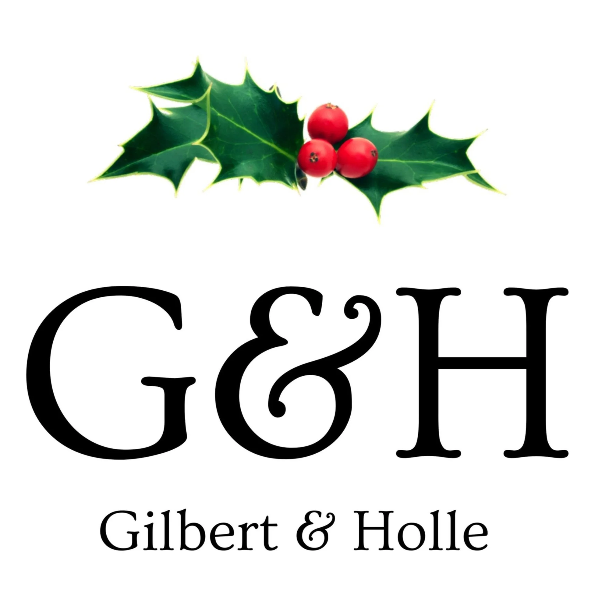 Holly leaves and red berries above the text 'G&H Gilbert & Holle' in black font.