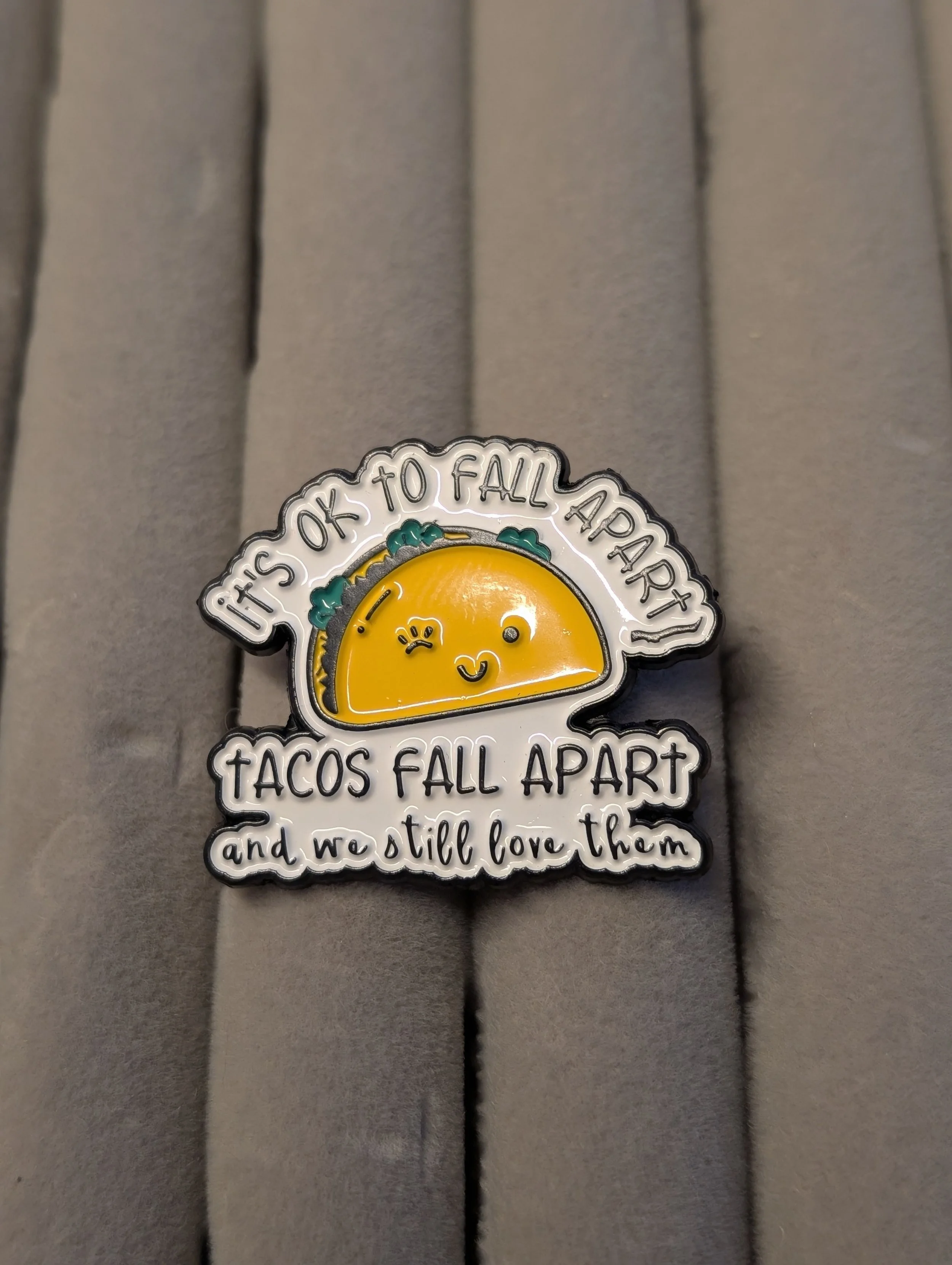 'It's OK to Fall Apart' Taco Enamel Pin