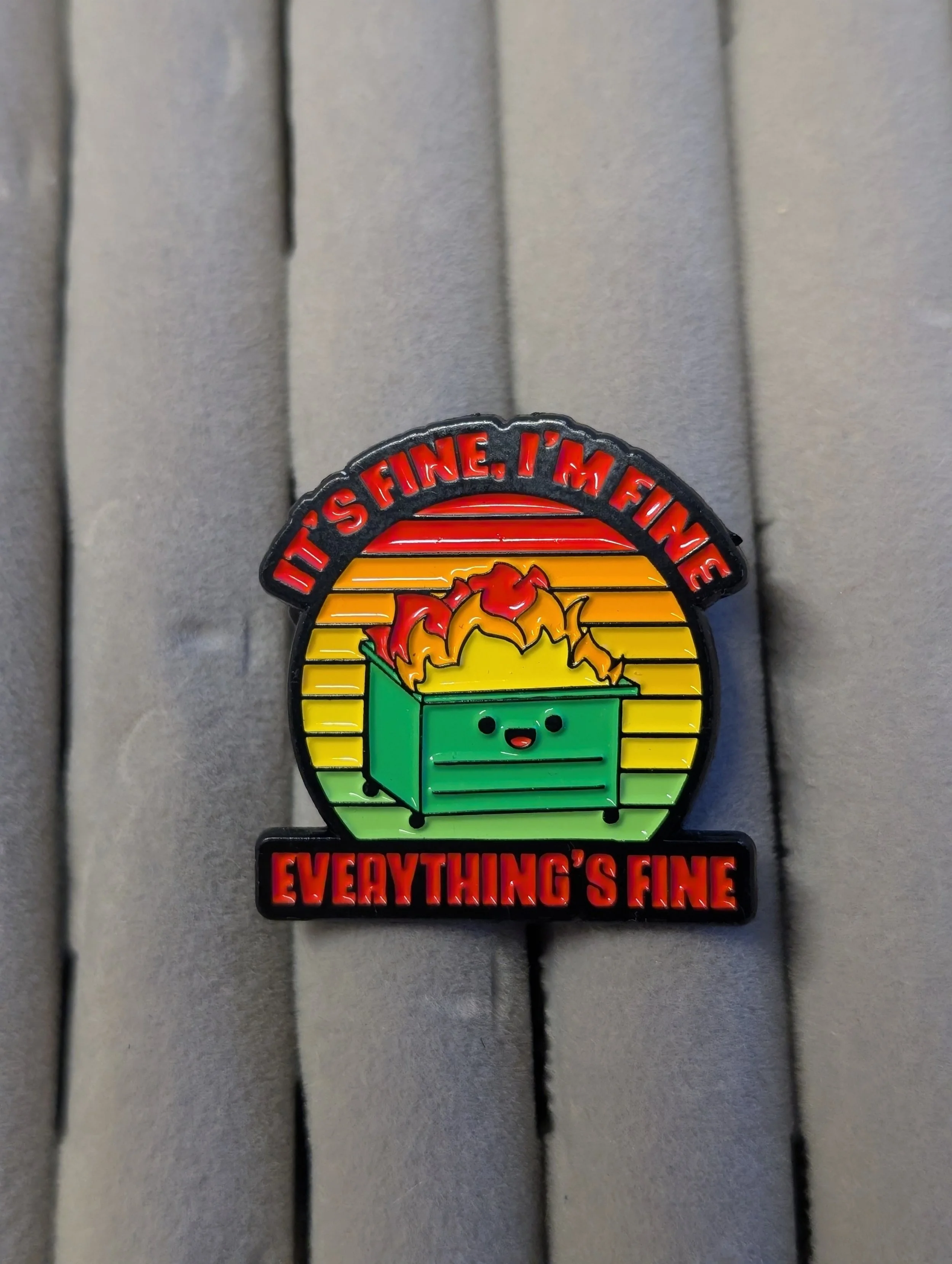'Everything's Fine' Cumpster Fire Enamel Pin