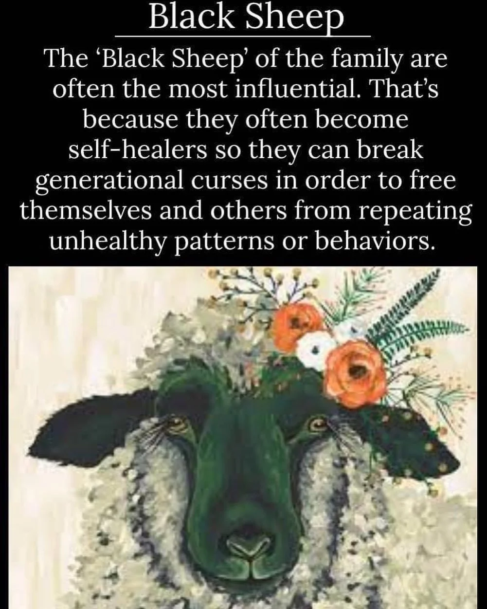 Many healers resonate as &ldquo;black sheep&rdquo; as they transform and shift away from their traditional family dynamics. 

Also, you don&rsquo;t have to be rejected or expelled from your family to get the black sheep. Different ideas or ideals can